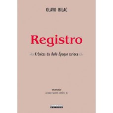 Registro: Crônicas Da Belle époque Carioca