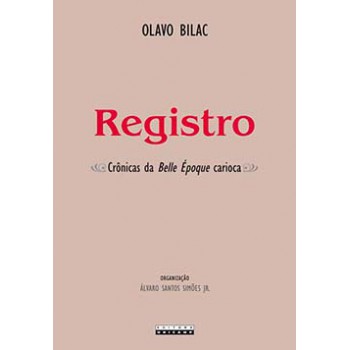 Registro: Crônicas Da Belle époque Carioca