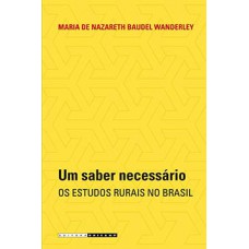 Um Saber Necessário: Os Estudos Rurais No Brasil