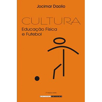 Cultura: Educação Física E Futebol