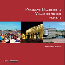 Paisagismo Brasileiro Na Virada Do Século: 1990-2010