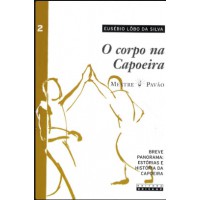 Corpo Na Capoeira, O - Vol. Ii Ed. 2