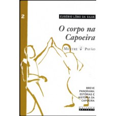 Corpo Na Capoeira, O - Vol. Ii Ed. 2