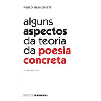 Alguns Aspectos Da Teoria Da Poesia Concreta