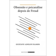 Obsessão E Psicanálise Depois De Freud