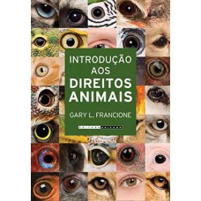 Introdução Aos Direitos Animais: Seu Filho Ou O Cachorro?