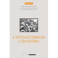 A Justiça Do Trabalho E Sua História