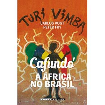 Cafundó: A áfrica No Brasil - Linguagem E Sociedade