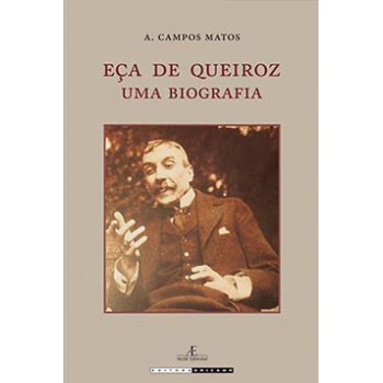 Eça De Queiroz: Uma Biografia