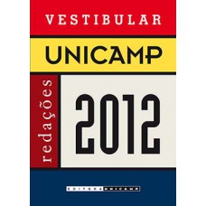 Vestibular Unicamp - Redações 2012