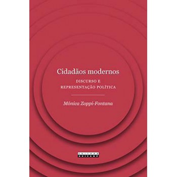 Cidadãos Modernos: Discurso E Representação Política