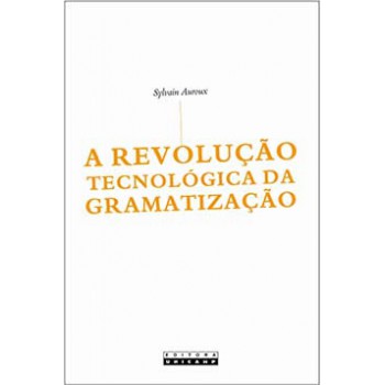 A Revolução Tecnológica Da Gramatização