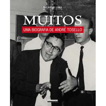 Muitos: Uma Biografia De André Tosello