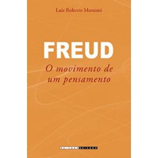 Freud: O Movimento De Um Pensamento