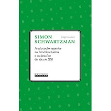 A Educação Superior Na América Latina E Os Desafios Do Século Xxi
