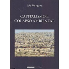 CAPITALISMO E COLAPSO AMBIENTAL