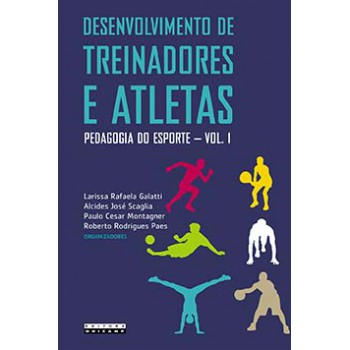 Desenvolvimento De Treinadores E Atletas: Pedagogia Do Esporte