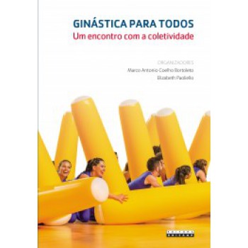 Ginástica Para Todos: Um Encontro Com A Coletividade