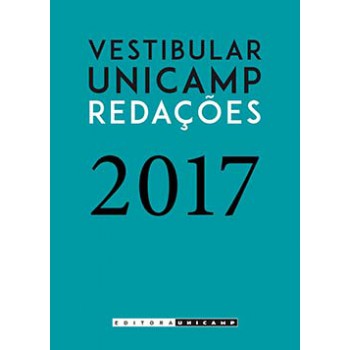 Vestibular Unicamp - Redações 2017