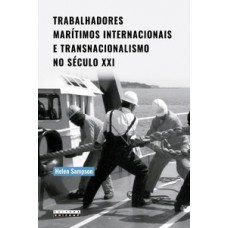 Trabalhadores Marítimos Internacionais E Transnacionalismo No Século Xxi