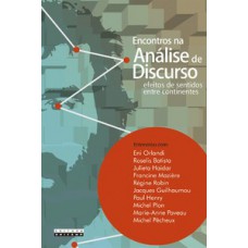 Encontros Na Análise De Discurso: Efeitos De Sentidos Entre Continentes