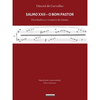 Salmo Xxii - O Bom Pastor: Para Barítono E Conjunto De Câmara