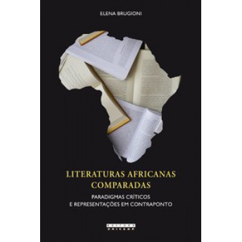 Literaturas Africanas Comparadas: Paradigmas Críticos E Representações Em Contraponto