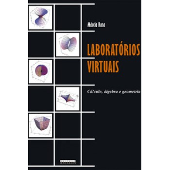 Laboratórios Virtuais: Cálculo, álgebra E Geometria