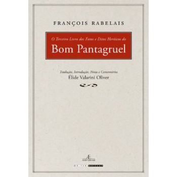 O Terceiro Livro Dos Fatos E Ditos Heroicos Do Bom Pantagruel