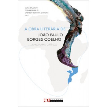 A Obra Literária De João Paulo Borges Coelho: Panorama Crítico