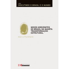 Novos Horizontes Do Brasil Na Quarta Transformação Estrutural