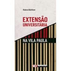 Extensão Universitária Na Vila Paula: Contribuições Para A Integração Entre Ensino E Extensão Na Formação Médica