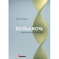 Escola Nova: Políticas De Reconstrução - A Educação No Rio De Janeiro E Em São Paulo (1927-1938)