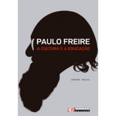 Paulo Freire, A Cultura E A Educação: Pensando à Sombra De Uma Mangueira