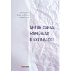 Entre Cenas: Memórias E Estilhaços