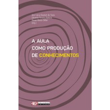 A Aula Como Produção De Conhecimentos: Interlocuções Com A Sociologia Da Infância