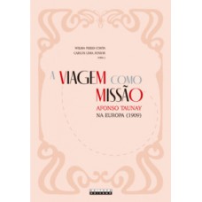 A Viagem Como Missão: Afonso Taunay Na Europa (1909)