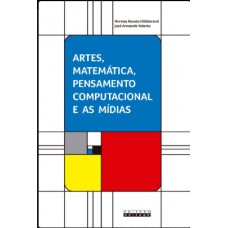 Artes, Matemática, Pensamento Computacional E As Mídias