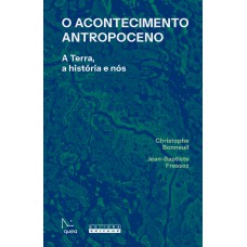 O Acontecimento Antropoceno
