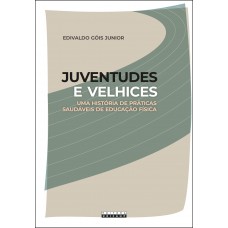 Juventudes E Velhices