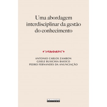 Uma Abordagem Interdisciplinar Da Gestão Do Conhecimento