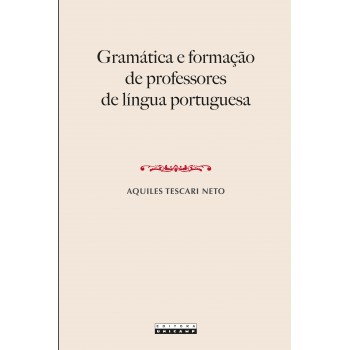 Gramática E Formação De Professores De Língua Portuguesa