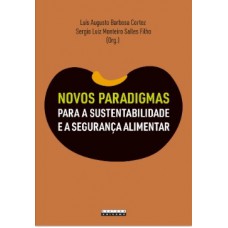 Novos Paradigmas Para A Sustentabilidade E A Segurança Alimentar