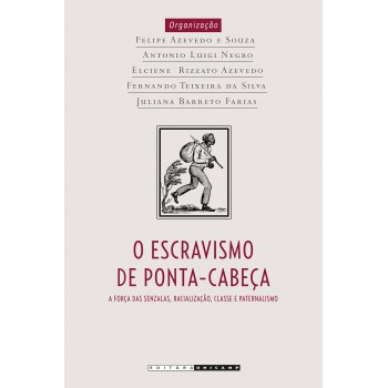 Escravismo De Ponta-cabeça, O