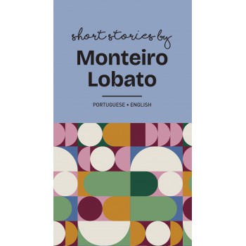 Contos De Monteiro Lobato / Short Stories By Monteiro Lobato
