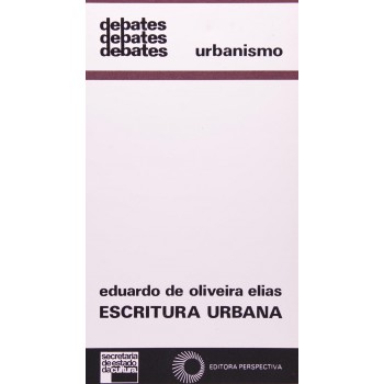 Escritura Urbana: Invasão Da Forma, Evasão Do Sentido