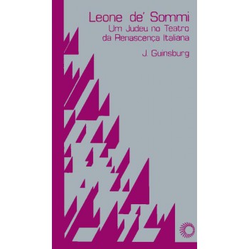 Leone De Sommi: Um Judeu No Teatro Da Renascença Italiana