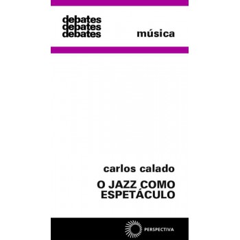 O Jazz Como Espetáculo