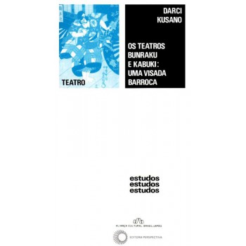 Teatros Bunraku E Kabuki: Uma Visada Barroca