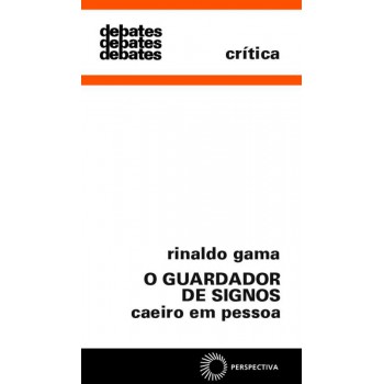 O Guardador De Signos: Caeiro Em Pessoa